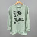Ivy + Cloth - Sorry Can't Pilates Bye